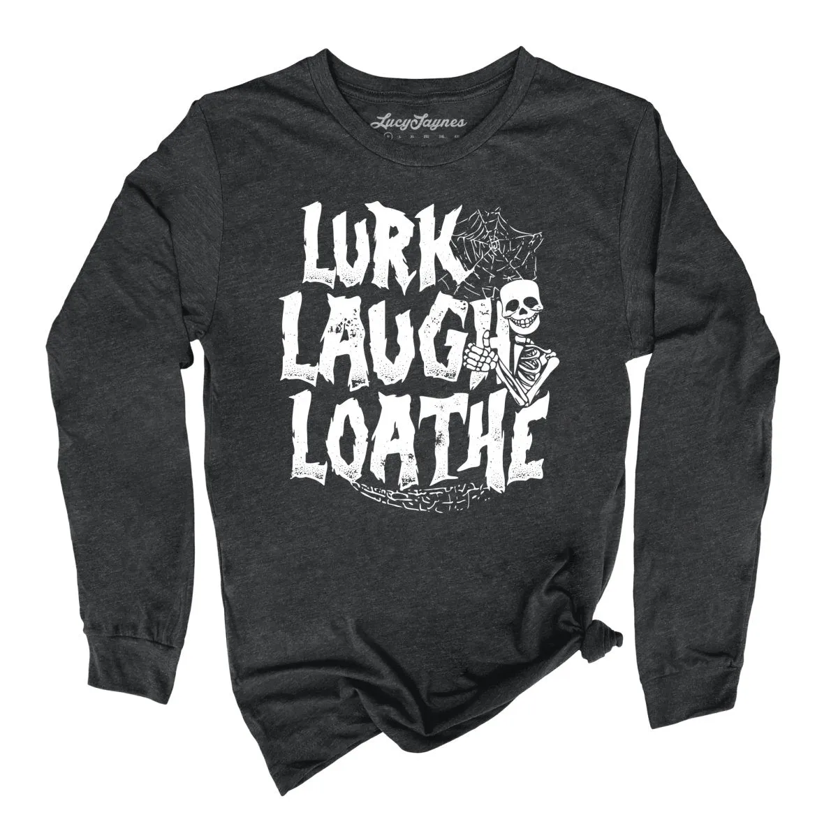 Lurk Laugh Loathe Long Sleeve Tee